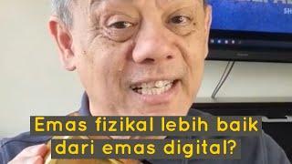 Emas fizikal lebih baik dari emas digital?