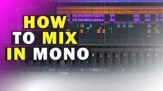 How To Mix In Mono And Why