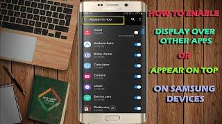 How to Enable Display Over Other Apps || How to enable Appear On Top on Samsung Devices