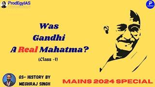 Was Gandhi A Real Mahatma-by Meghraj Singh at ProdEgyIAS