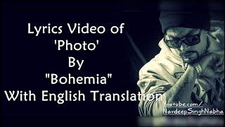 BOHEMIA English Translation - HD Lyrics of 'Photo' By "Bohemia" With 'English Meaning'