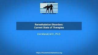 The Current State of Therapies for Remethylation Disorders, presented by Irini Manoli, MD