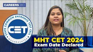 MHT CET 2024 Exam Date Declared - Know all Important Dates