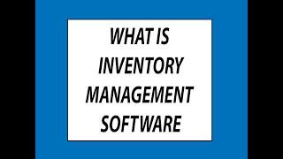 What is inventory management software - Inventory Management Software (Explanatory)