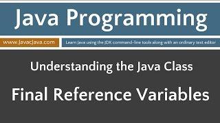 Learn Java Programming - Final Reference Variables Tutorial