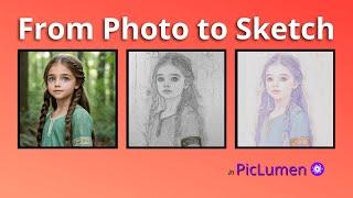 Transform Your Photos into Art: PicLumen Sketch Tutorial