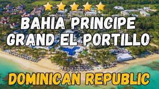 Bahia Principe Grand El Portillo Review: Luxury Resort in Dominican Republic