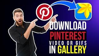 How To Download Pinterest Video or GIF In Gallery | Best Way To Download Pinterest Videos