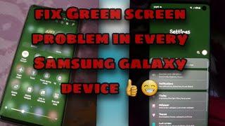 Samsung Green screen FIX. ( work on all S, N and Supper AMOLED device)