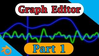 [Part-1] F-Curves & Graph Editor in Blender | Hands-on Examples | Interpolation | Eevee & Cycles