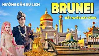 HƯỚNG DẪN DU LỊCH BRUNEI 2024, Review Cung Điện Dát Vàng, Ăn Gì Chơi Gì Tại Brunei, Brunei tourism