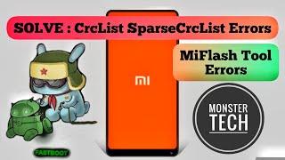 Crclist error Sparsecrclist error Mi Flash Tool Error | MI FLASH TOOL | crc error | xiaomi | android