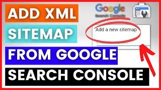 How To Add A Sitemap To A Google Search Console? [in 2024]