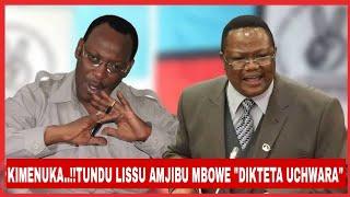 KIMENUKA.!! TUNDU LISSU AMJIBU MBOWE NA CHAWA WAKE "MIMI NI DIKTETA UCHWARA