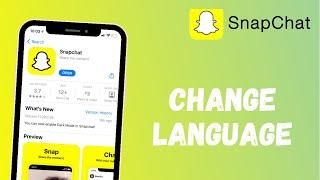 Change Your Language in Snapchat App | 2021