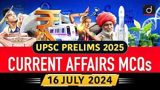 Current Affairs MCQs–16th July 2024 | FAME Scheme |PDS | UPSC Current Affairs |Drishti IAS English