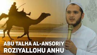 Abu Talha Al-Ansoriy roziyallohu anhu  | Sardor Domla