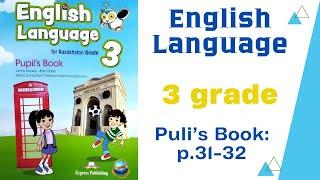 English language 3 Pupil's book Module 3 p. 31-32/Ағылшын тілі 3 сынып кітап 31-32 бет @homeworks427