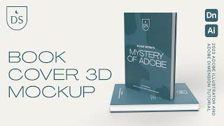 Designing 3D Book Cover Mockup using Adobe Illustrator and Adobe Dimension