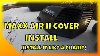 MaxxAir II Vent Cover Install -How To Install Instructional Video