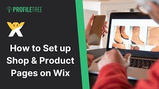How to Set up Shop and Product Pages on Wix | Wix | Wix Tutorial | Wix E-commerce