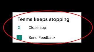How To Fix Microsoft Teams Keeps Stopping Error Android & Ios | Fix Microsoft Teams Not Open Problem