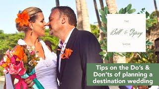 The Do’s and Don’ts of Planning Your Destination Wedding