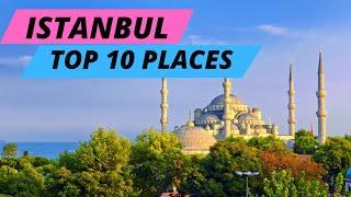 Top 10 Places to Visit in Istanbul Turkey | Istanbul Travel Guide | Top 10 Trips