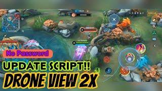 Update Script Mobile legends Drone View 2x | Anti-Ban No Password