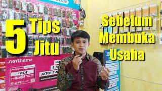 5 TIPS JITU MEMULAI USAHA | Tips & Trick Usaha Konter