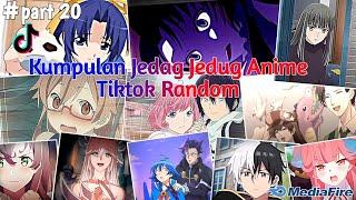 Kumpulan Jedag Jedug Anime Random Tiktok Terbaru & Terkeren 2024