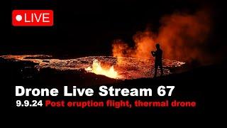 LIVE 9.9.24 Exploring the previous eruption site with a thermal drone