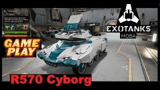 ExoTanks MOBA ▶ Gameplay  Tank R570 Cyborg (R570 Киборг)