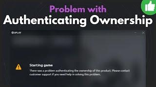 How To Fix Ubisoft Problem With Authenticating Ownership [2024 WORKING]