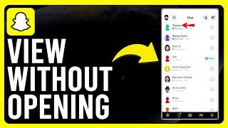 How to View Snapchat Without Opening (How to Open a Snapchat Without It Saying Opened)