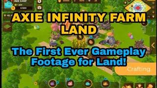 AXIE INFINITY FARM LAND - THE FIRST EVER GAMEPLAY FOOTAGE FOR LAND!!