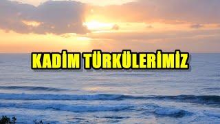 KADİM TÜRKÜLERİMİZ | TÜRK HALK MÜZİĞİ #türkü