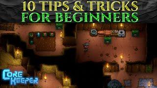 10 TIPS & TRICKS FOR BEGINNERS - Guide CORE KEEPER Tutorial