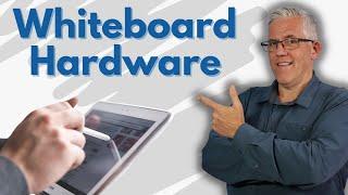 What Hardware do I use with my Digital Whiteboards?