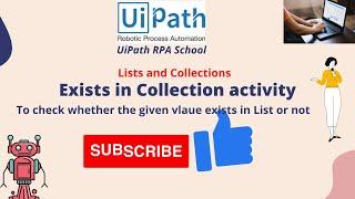 UiPath RPA - Exits in Collection Activity to check the element Exists in List or not