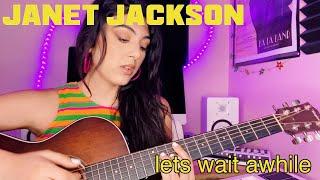 Lets Wait Awhile- Janet Jackson Cover