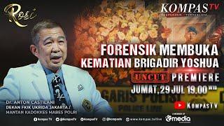 [FULL] Forensik Membuka Kematian Brigadir Yoshua - ROSI