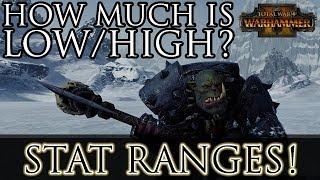 Stat Ranges! - Warhammer 2 Stats Guide