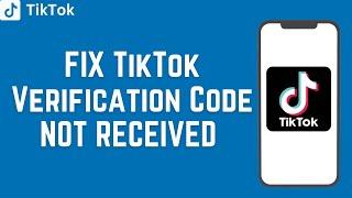 How To FIX TikTok Verification Code NOT RECEIVED