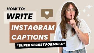 How to Write Captions for Instagram (my super secret 5 part formula)