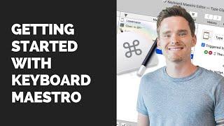 Getting Started with Keyboard Maestro