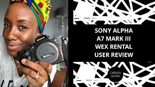 SONY ALPHA - A7 MARK III - A WEX PHOTO RENTAL USER REVIEW with IMAGES 