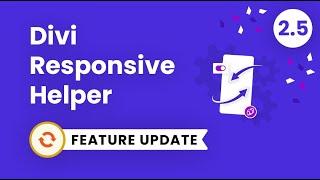 Divi Responsive Helper Plugin Feature Update 2.5: Custom Breakpoints & Visual Builder Text Support