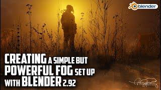 CREATING A SIMPLE BUT POWERFUL FOG SET UP IN BLENDER 2.92