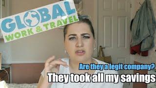 GLOBAL WORK AND TRAVEL IS A SCAM..?